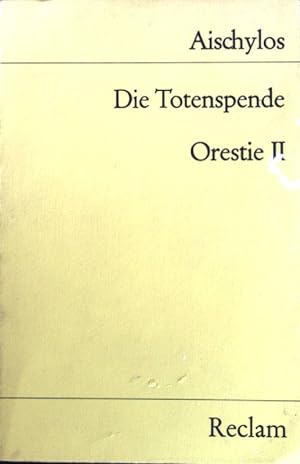 Bild des Verkufers fr Die Totenspende. (Orestie II); Reclams Universal-Bibliothek ; Nr. 1063 zum Verkauf von books4less (Versandantiquariat Petra Gros GmbH & Co. KG)