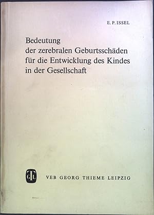 Imagen del vendedor de Bedeutung der zerebralen Geburtsschden fr die Entwicklung des Kindes in der Gesellschaft : Eine katamnest. Untersuchung von 1067 in der Universitts-Frauenklinik (Charit) der Humboldt-Universitt zu Berlin geborener Kinder aus den Jahren 1950 - 1961. a la venta por books4less (Versandantiquariat Petra Gros GmbH & Co. KG)