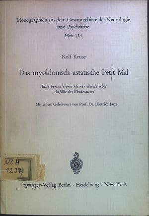 Bild des Verkufers fr Das myoklonisch-astatische Petit Mal : Eine Verlaufsform kleiner epileptischer Anflle des Kindesalters. Monographien aus dem Gesamtgebiete der Neurologie und Psychiatrie ; H. 124 zum Verkauf von books4less (Versandantiquariat Petra Gros GmbH & Co. KG)