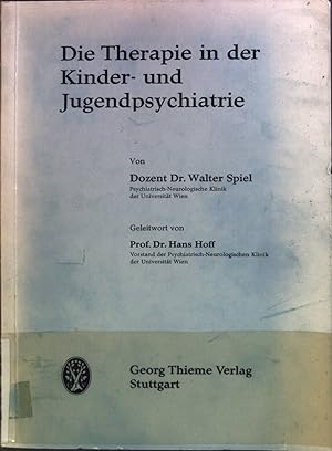 Bild des Verkufers fr Die Therapie in der Kinder- und Jugendpsychiatrie. zum Verkauf von books4less (Versandantiquariat Petra Gros GmbH & Co. KG)