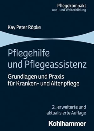 Bild des Verkufers fr Pflegehilfe und Pflegeassistenz : Grundlagen und Praxis fr Kranken- und Altenpflege zum Verkauf von AHA-BUCH GmbH