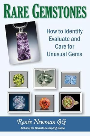 Bild des Verkufers fr Rare Gemstones : How to Identify, Evaluate & Care for Unusual Gems zum Verkauf von AHA-BUCH GmbH