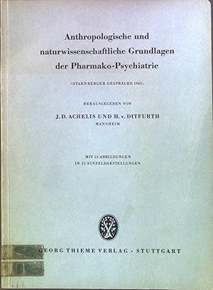 Bild des Verkufers fr Anthropologische und naturwissenschaftliche Grundlagen der Pharmako-Psychiatrie : Starnberger Gesprche 1961 zum Verkauf von books4less (Versandantiquariat Petra Gros GmbH & Co. KG)