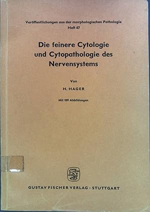 Seller image for Die feinere Cytologie und Cytopathologie des Nervensystems : Dargestellt auf Grund elektronenmikroskopischer Befunde. Verffentlichungen aus der morphologischen Pathologie ; H. 67 for sale by books4less (Versandantiquariat Petra Gros GmbH & Co. KG)