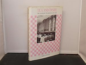 Imagen del vendedor de Tea and Taste The Glasgow Tea Rooms 1875-1975 a la venta por Provan Books