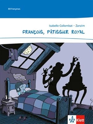 Bild des Verkufers fr François, Pâtissier Royal : Comic 6./7. Klasse zum Verkauf von Smartbuy