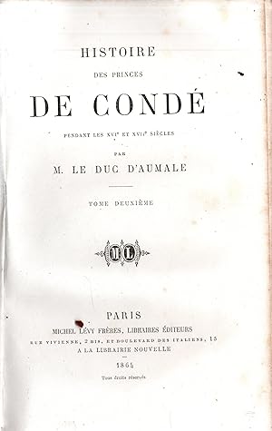 Seller image for Histoire des Princes de Conde pendant les XVIe et XVIIe siecles.Volume 2 seul for sale by JP Livres