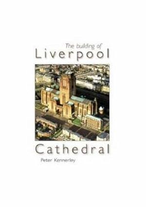 Image du vendeur pour The Building of Liverpool Cathedral mis en vente par WeBuyBooks