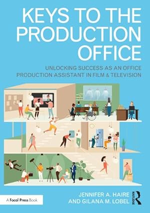 Seller image for Keys to the Production Office : Unlocking Success as an Office Production Assistant in Film & Television for sale by AHA-BUCH GmbH