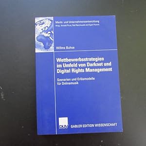 Immagine del venditore per Wettbewerbsstrategien im Umfeld von Darknet und Digital Rights Management - Szenarien und Erlsmodelle fr Onlinemusik venduto da Bookstore-Online