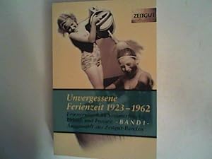 Seller image for Unvergessene Ferienzeit 1923-1962: 32 Erinnerungen an Sommerfrische, Freizeit und Wochenende for sale by ANTIQUARIAT FRDEBUCH Inh.Michael Simon