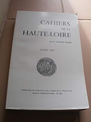 CAHIERS DE LA HAUTE-LOIRE , REVUE D'ETUDES LOCALES , ANNEE 1982