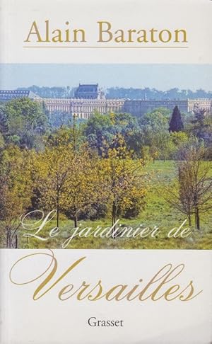 Seller image for Le jardinier de Versailles for sale by PRISCA