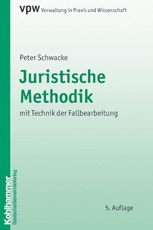 Bild des Verkufers fr Juristische Methodik: mit Technik der Fallbearbeitung (Verwaltung in Praxis und Wissenschaft, 3, Band 3) zum Verkauf von unifachbuch e.K.