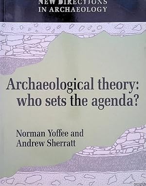 Immagine del venditore per Archaeological Theory: Who Sets the Agenda? venduto da Klondyke