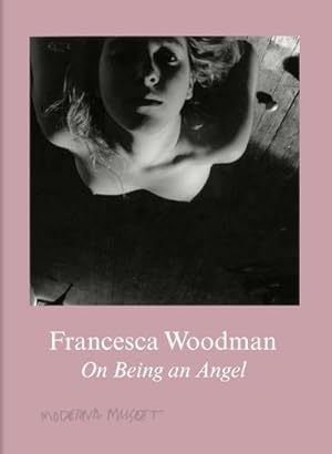 Seller image for Francesca Woodman. On Being an Angel for sale by Rheinberg-Buch Andreas Meier eK