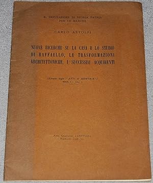 Nuove ricerche su la casa e lo studio di Raffaello : le trasformazioni architettoniche, i success...