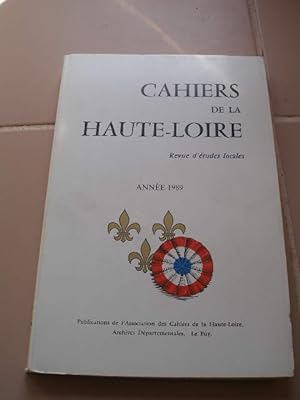 CAHIERS DE LA HAUTE-LOIRE , REVUE D'ETUDES LOCALES , ANNEE 1989