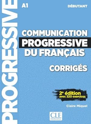 Imagen del vendedor de Communication progressive du franais, Niveau dbutant, Corrigs : Niveau A1 a la venta por Smartbuy