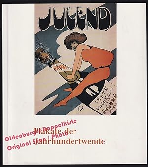 Plakate der Jahrhundertwende: Ausstellung vom 3. Sept. bis 12. Nov. 1989 = Kataloge des Landesmus...