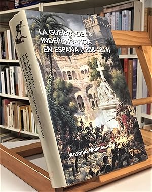 Bild des Verkufers fr La Guerra De La Independencia En Espaa 1808 1814 zum Verkauf von La Bodega Literaria