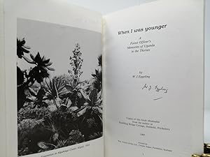 Seller image for When I was younger: A Forest Officer s Memories of Uganda in the Thirties. for sale by ROBIN SUMMERS BOOKS LTD