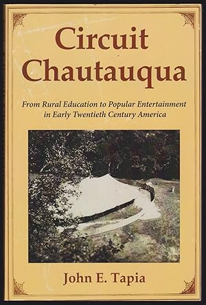 Bild des Verkufers fr Circuit Chautauqua: From Rural Education to Popular Entertainment in Early Twentieth Century America zum Verkauf von JNBookseller