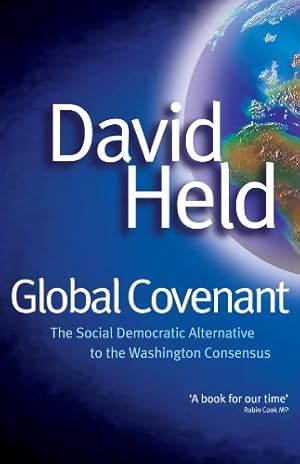 Bild des Verkufers fr Global Covenant: The Social Democratic Alternative to the Washington Consensus zum Verkauf von Redux Books