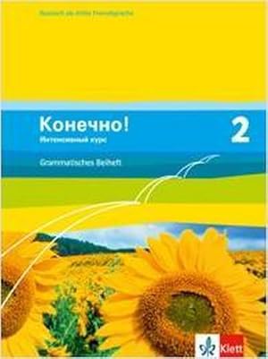 Bild des Verkufers fr Konetschno! Band 2. Russisch als 3. Fremdsprache. Intensivnyj Kurs. Grammatisches Beiheft zum Verkauf von Smartbuy