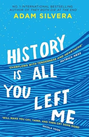 Imagen del vendedor de History Is All You Left Me : The much-loved hit from the author of No.1 bestselling blockbuster THEY BOTH DIE AT THE END! a la venta por Smartbuy