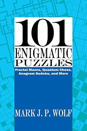 Bild des Verkufers fr 101 Enigmatic Puzzles: Fractal Mazes, Quantum Chess, Anagram Sudoku, and More (1) zum Verkauf von Redux Books