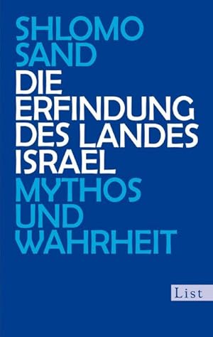 Bild des Verkäufers für Die Erfindung des Landes Israel : Mythos und Wahrheit zum Verkauf von Smartbuy