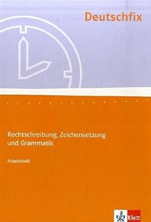 Bild des Verkufers fr Deutschfix. Arbeitsheft : Rechtschreibung, Zeichensetzung und Grammatik zum Verkauf von Smartbuy