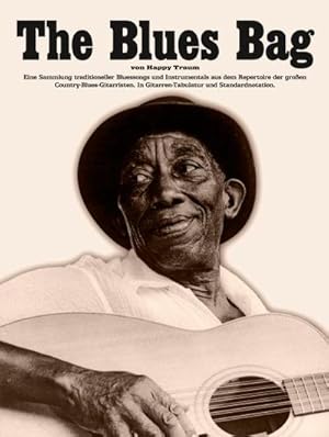 Bild des Verkufers fr The Blues Bag : Eine Sammlung traditioneller Bluessongs und Instrumentals aus dem Repertoire der groen Country-Blues-Gitarristen zum Verkauf von Smartbuy