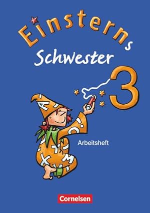 Seller image for Einsterns Schwester - Sprache und Lesen 3. Schuljahr.Arbeitsheft for sale by Smartbuy