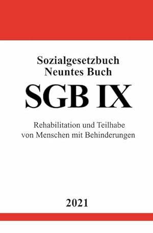 Bild des Verkufers fr Sozialgesetzbuch Neuntes Buch (SGB IX) : Rehabilitation und Teilhabe von Menschen mit Behinderungen. DE zum Verkauf von Smartbuy