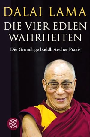 Bild des Verkufers fr Die Vier Edlen Wahrheiten : Die Grundlage buddhistischer Praxis zum Verkauf von Smartbuy