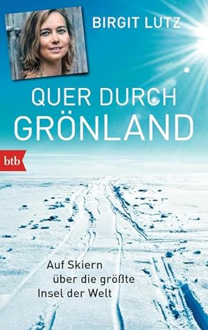 Bild des Verkäufers für Quer durch Grönland : Auf Skiern über die größte Insel der Welt zum Verkauf von Smartbuy