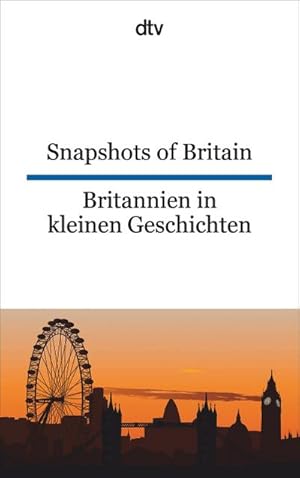 Seller image for Snapshots of Britain Britannien in kleinen Geschichten for sale by Smartbuy