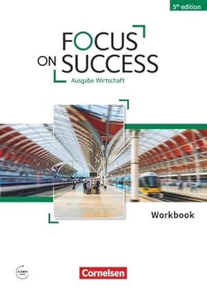 Bild des Verkufers fr Focus on Success B1/B2 - Wirtschaft - Workbook mit Audios online 5th edition zum Verkauf von Smartbuy
