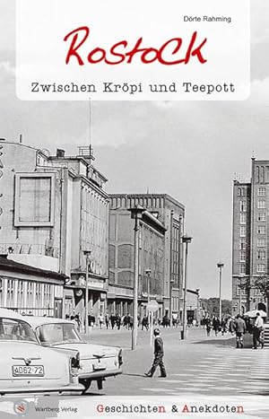 Bild des Verkufers fr Geschichten und Anekdoten aus Rostock : Zwischen Krpi und Teepott zum Verkauf von Smartbuy
