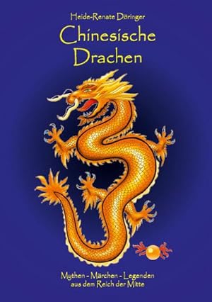 Bild des Verkufers fr Chinesische Drachen : Mythen - Mrchen - Legenden aus dem Reich der Mitte zum Verkauf von Smartbuy