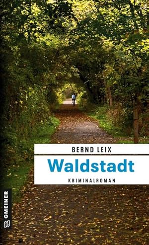 Seller image for Waldstadt : Oskar Lindts vierter Fall for sale by Smartbuy