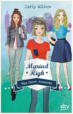Image du vendeur pour Myriad High - Was Chloe entdeckt mis en vente par Smartbuy