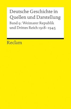 Bild des Verkufers fr Deutsche Geschichte 9 in Quellen und Darstellung : Weimarer Republik und Drittes Reich. 1918 - 1945 zum Verkauf von Smartbuy