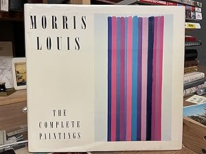 Morris Louis: The Complete Paintings (A Catalogue Raisonne)