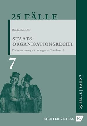 Bild des Verkufers fr Staatsorganisationsrecht : Klausurentraining mit Lsungen im Gutachtenstil zum Verkauf von Smartbuy