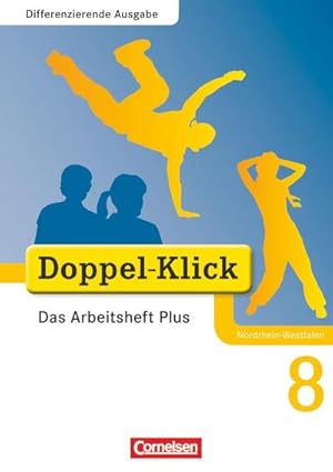 Imagen del vendedor de Doppel-Klick - Differenzierende Ausgabe Nordrhein-Westfalen. 8. Schuljahr. Das Arbeitsheft Plus a la venta por Smartbuy