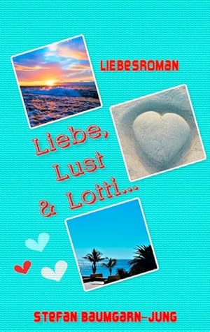 Bild des Verkufers fr Liebe, Lust & Lotti : Liebesroman zum Verkauf von Smartbuy