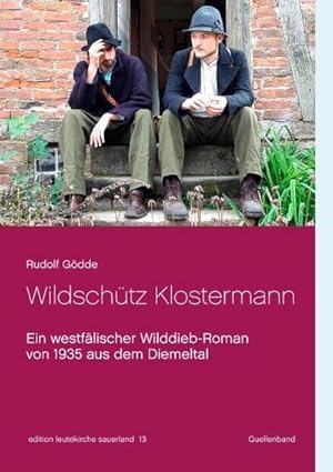 Bild des Verkufers fr Wildschtz Klostermann : Ein westflischer Wilddieb-Roman von 1935 aus dem Diemeltal zum Verkauf von Smartbuy